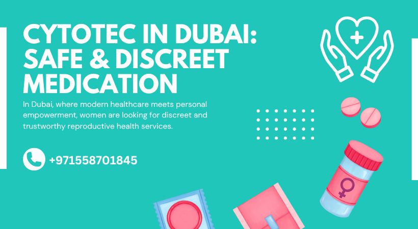 Cytotec in Dubai Safe & Discreet Medication